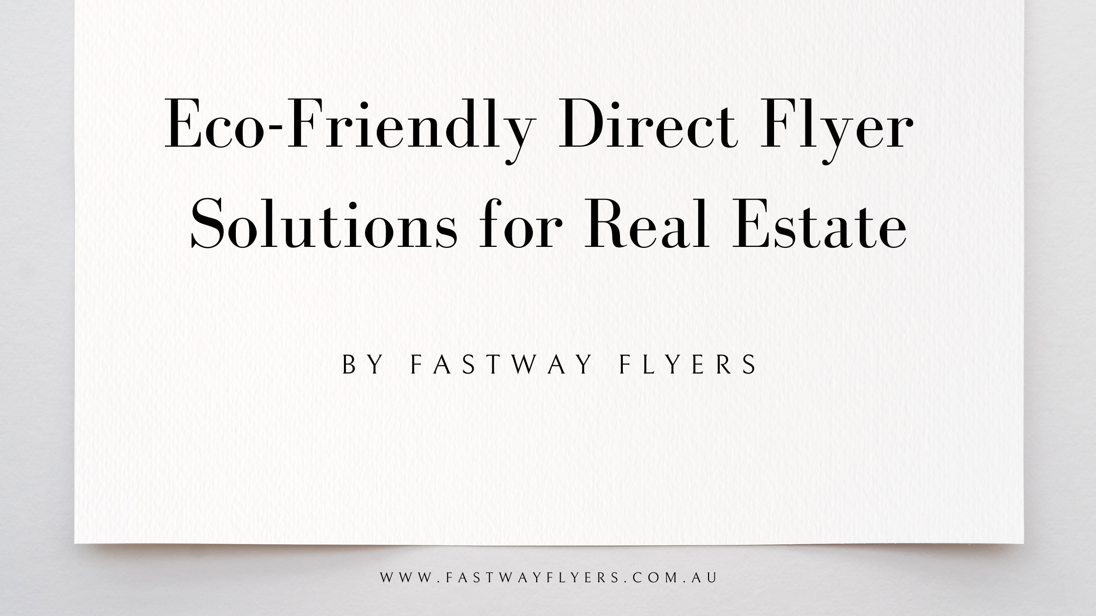 Eco-Friendly Direct Flyer Solutions